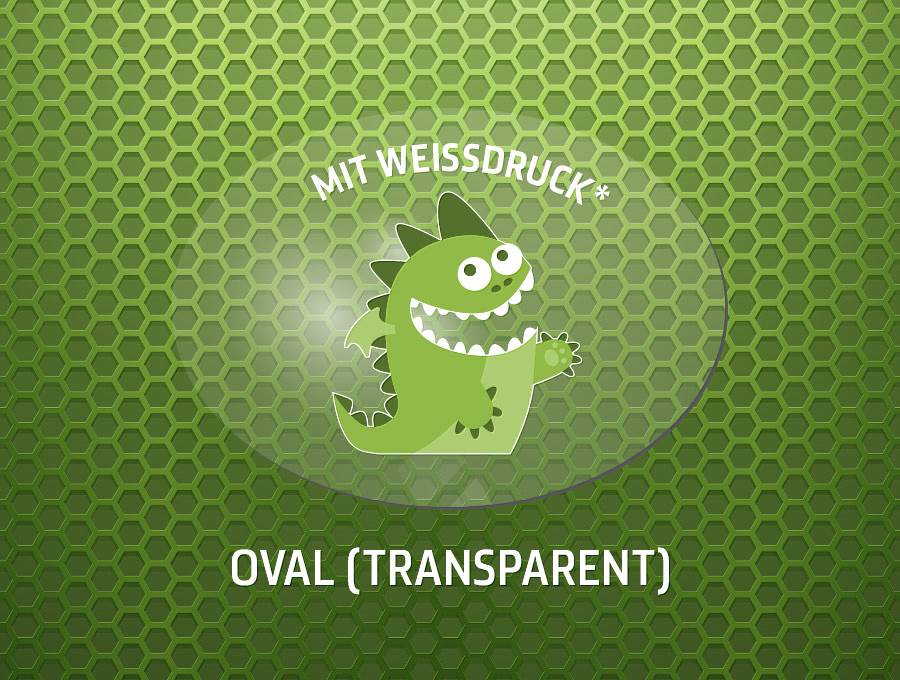 Aufkleber, Sticker, Form Oval, auf transparente Selbstklebefolie gedruckt. Haftung: Permanent oder leicht abläsbar.